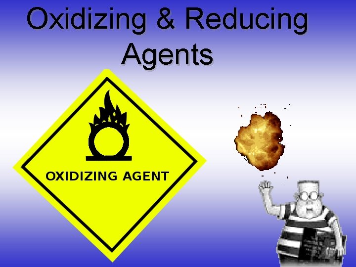 Oxidizing & Reducing Agents 