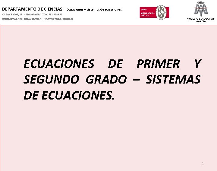 DEPARTAMENTO DE CIENCIAS – Ecuaciones y sistemas de ecuaciones C/ San Rafael, 25 46701