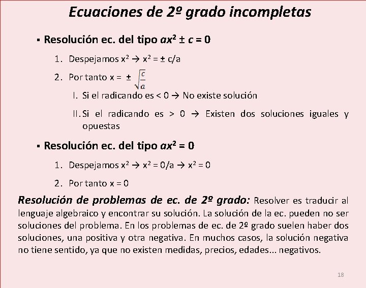 Ecuaciones de 2º grado incompletas § Resolución ec. del tipo ax 2 ± c