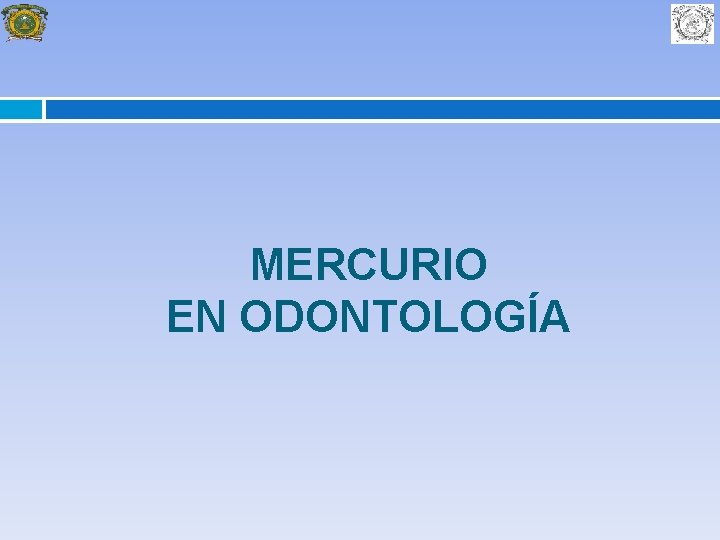 MERCURIO EN ODONTOLOGÍA 