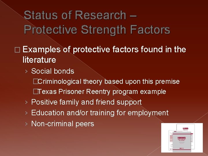 Status of Research – Protective Strength Factors � Examples of protective factors found in