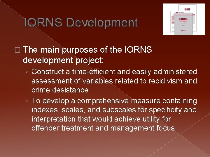 IORNS Development � The main purposes of the IORNS development project: › Construct a