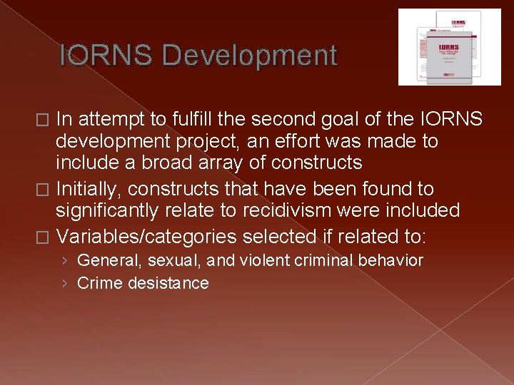 IORNS Development In attempt to fulfill the second goal of the IORNS development project,