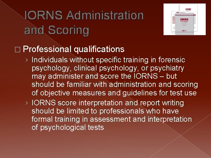 IORNS Administration and Scoring � Professional qualifications › Individuals without specific training in forensic