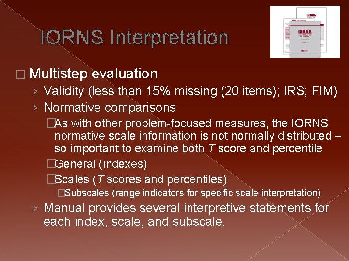 IORNS Interpretation � Multistep evaluation › Validity (less than 15% missing (20 items); IRS;