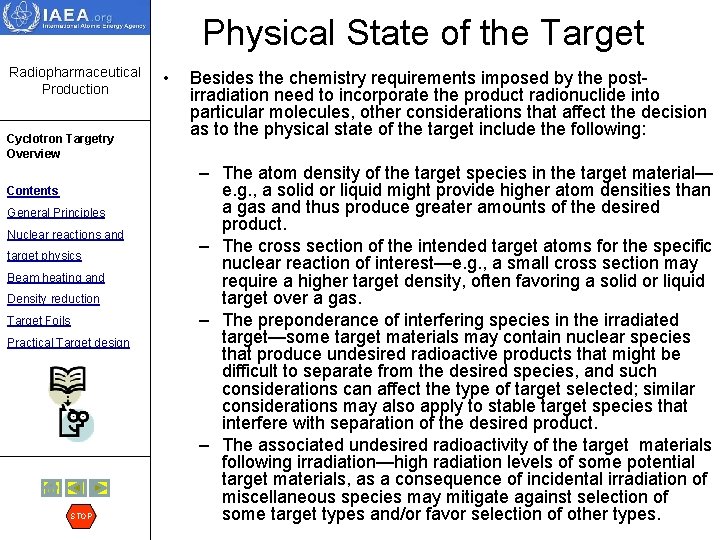 Physical State of the Target Radiopharmaceutical Production Cyclotron Targetry Overview Contents General Principles Nuclear