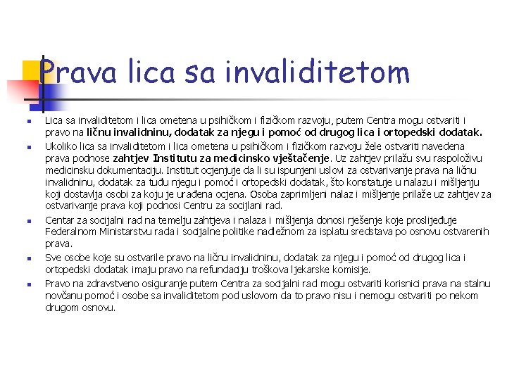 Prava lica sa invaliditetom n n n Lica sa invaliditetom i lica ometena u