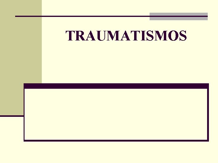 TRAUMATISMOS 