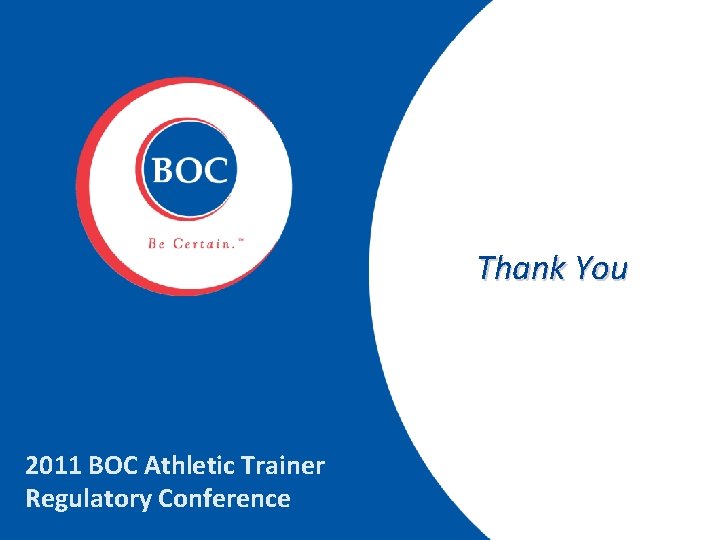 Thank You 2011 BOC Athletic Trainer Regulatory Conference 