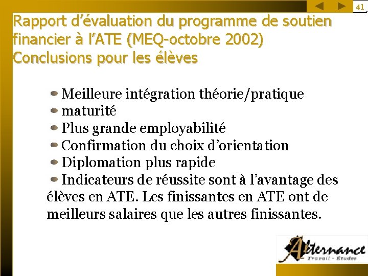 Rapport d’évaluation du programme de soutien financier à l’ATE (MEQ-octobre 2002) Conclusions pour les