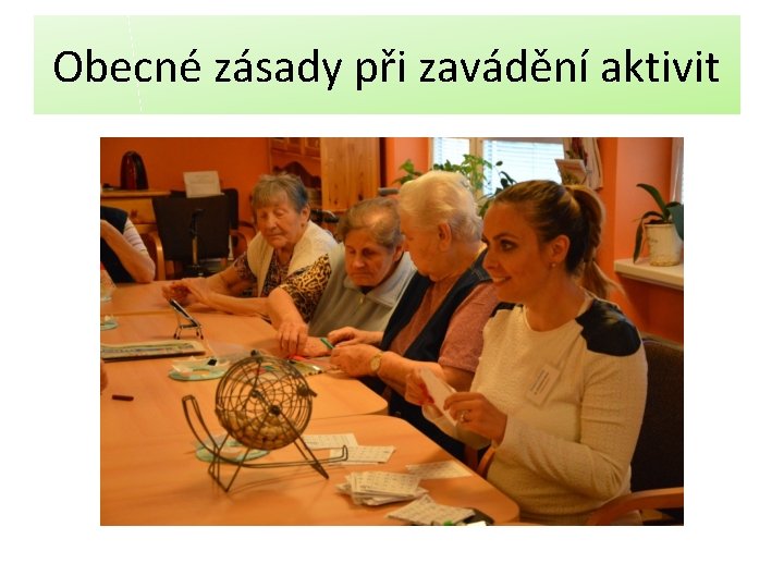 Obecné zásady při zavádění aktivit 