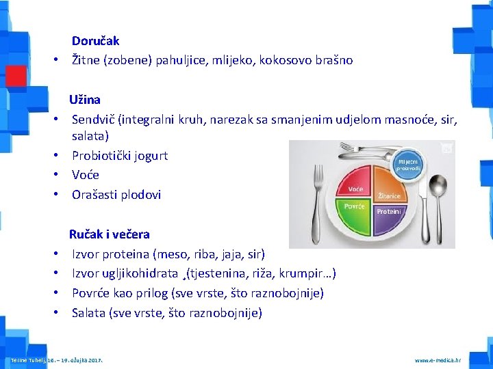 Doručak • Žitne (zobene) pahuljice, mlijeko, kokosovo brašno • • • Užina Sendvič (integralni