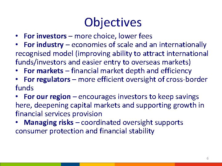 Objectives • For investors – more choice, lower fees • For industry – economies Objectives • For investors – more choice, lower fees • For industry – economies