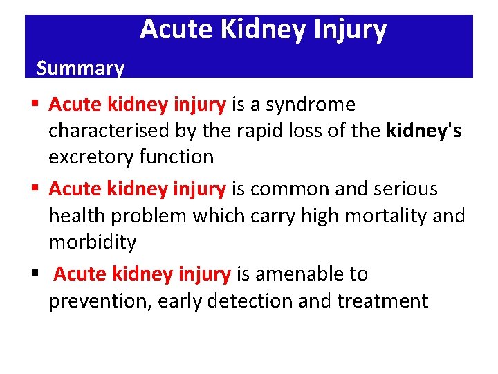 Acute Kidney Injury Summary § Acute kidney injury is a syndrome characterised by the Acute Kidney Injury Summary § Acute kidney injury is a syndrome characterised by the