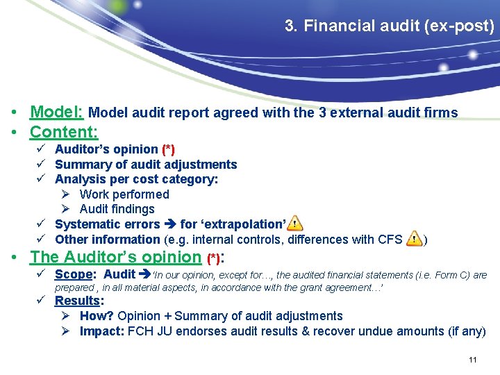 3. Financial audit (ex-post) • Model: Model audit report agreed with the 3 external