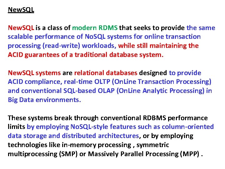 New. SQL is a class of modern RDMS that seeks to provide the same