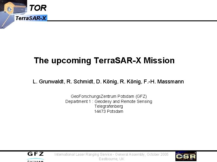 TOR Terra. SAR-X The upcoming Terra. SAR-X Mission L. Grunwaldt, R. Schmidt, D. König,