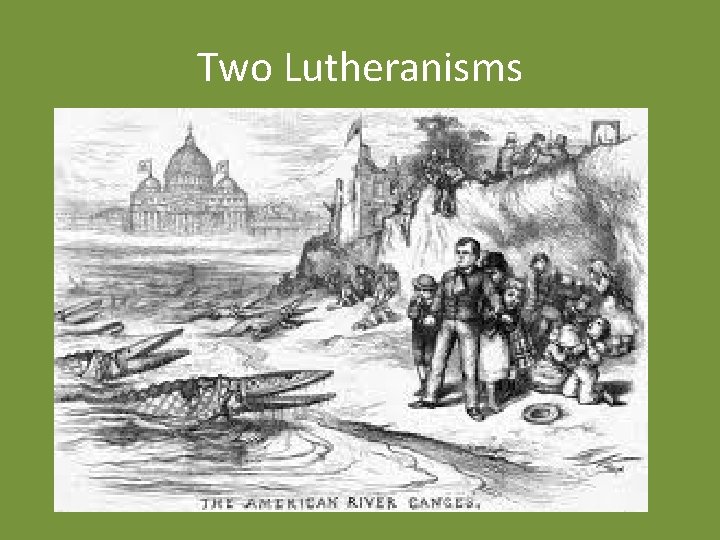 Two Lutheranisms 
