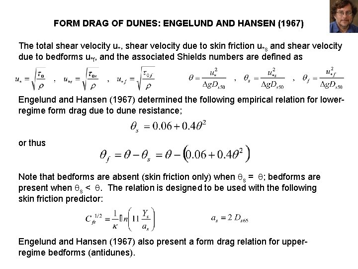 FORM DRAG OF DUNES: ENGELUND AND HANSEN (1967) The total shear velocity u*, shear