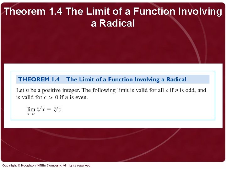 Theorem 1. 4 The Limit of a Function Involving a Radical Copyright © Houghton