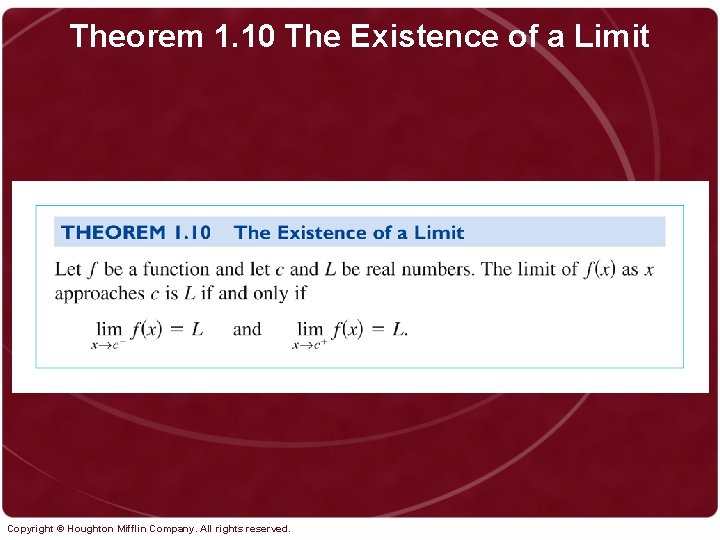 Theorem 1. 10 The Existence of a Limit Copyright © Houghton Mifflin Company. All