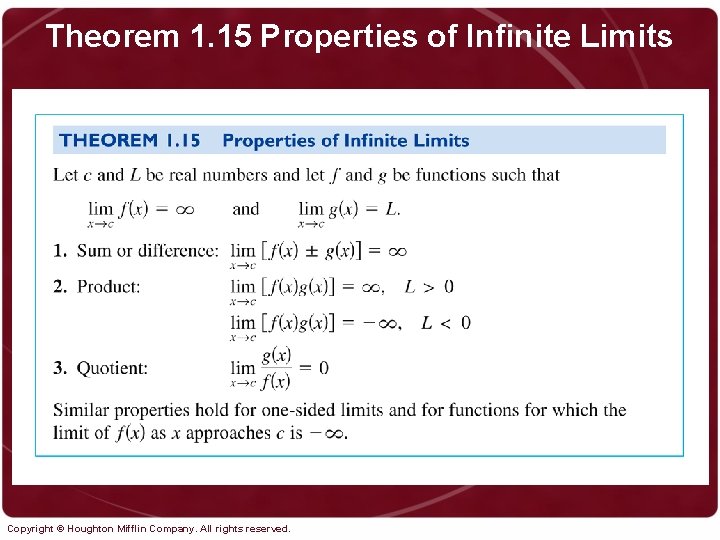 Theorem 1. 15 Properties of Infinite Limits Copyright © Houghton Mifflin Company. All rights