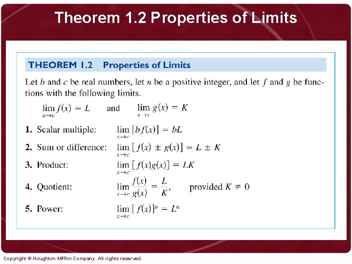 Theorem 1. 2 Properties of Limits Copyright © Houghton Mifflin Company. All rights reserved.