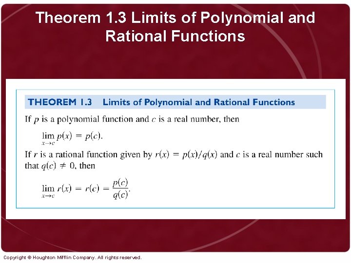 Theorem 1. 3 Limits of Polynomial and Rational Functions Copyright © Houghton Mifflin Company.