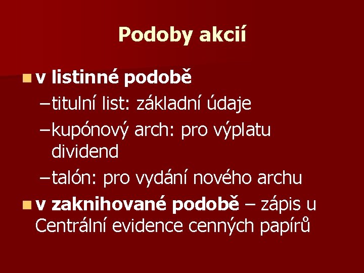 Podoby akcií n v listinné podobě – titulní list: základní údaje – kupónový arch: