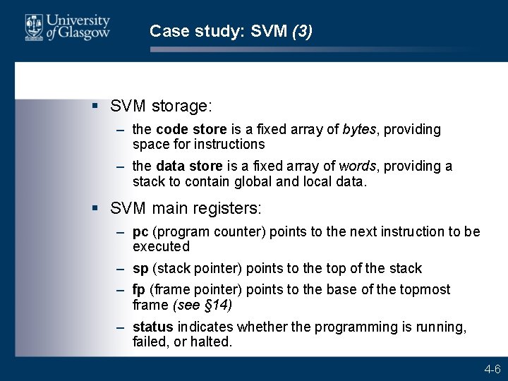 Case study: SVM (3) § SVM storage: – the code store is a fixed