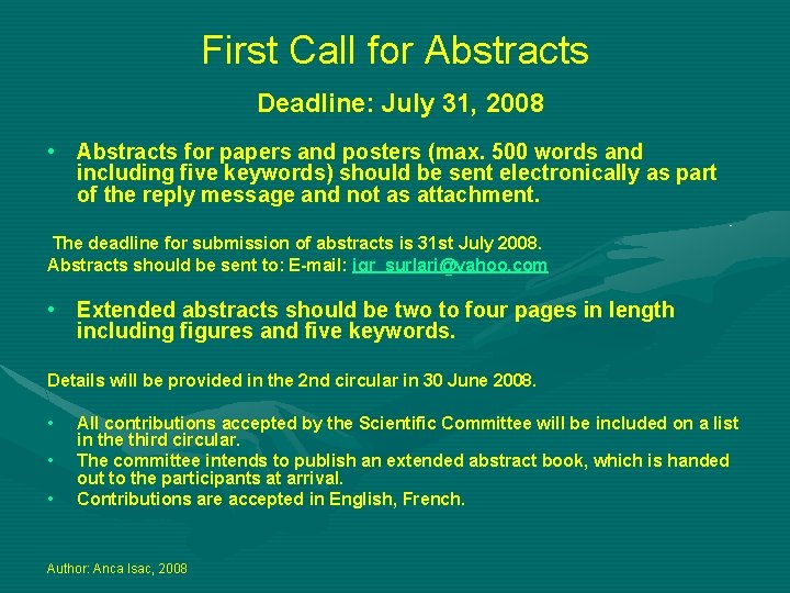 First Call for Abstracts Deadline: July 31, 2008 • Abstracts for papers and posters