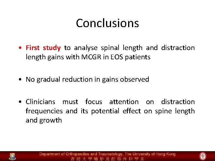 Conclusions • First study to analyse spinal length and distraction length gains with MCGR