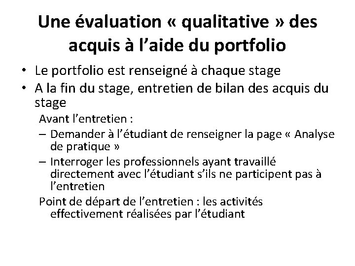 Une évaluation « qualitative » des acquis à l’aide du portfolio • Le portfolio