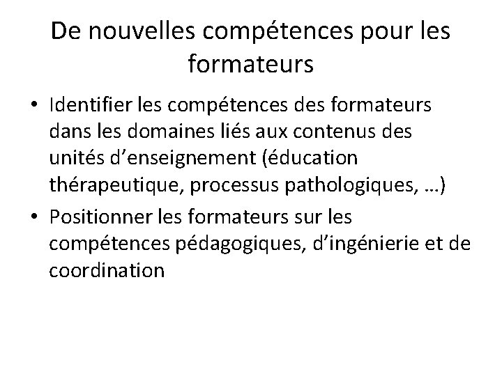 De nouvelles compétences pour les formateurs • Identifier les compétences des formateurs dans les