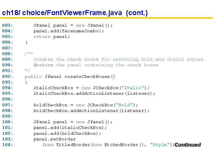 ch 18/ choice/Font. Viewer. Frame. java (cont. ) 083: 084: 085: 086: 087: 088: