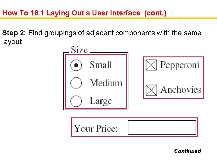 How To 18. 1 Laying Out a User Interface (cont. ) Step 2: Find