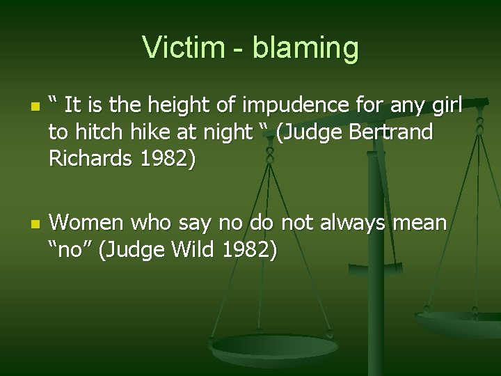 Victim - blaming n n “ It is the height of impudence for any