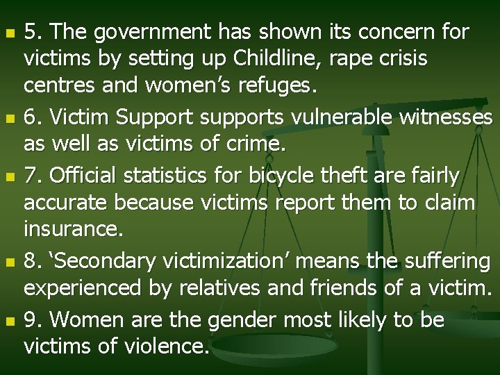 n n n 5. The government has shown its concern for victims by setting