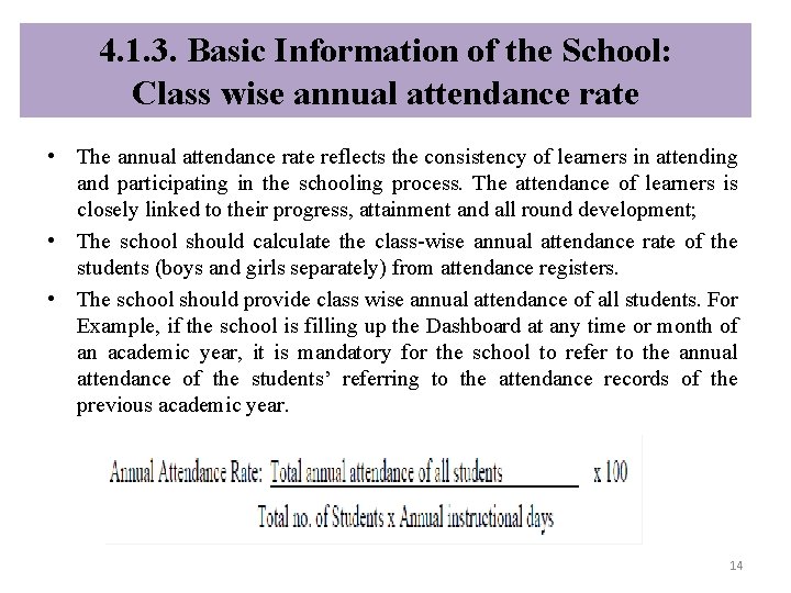 4. 1. 3. Basic Information of the School: Class wise annual attendance rate •
