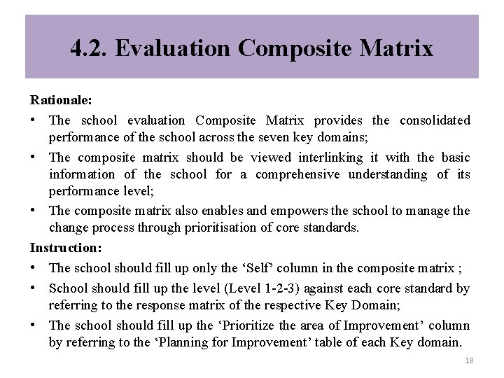 4. 2. Evaluation Composite Matrix Rationale: • The school evaluation Composite Matrix provides the