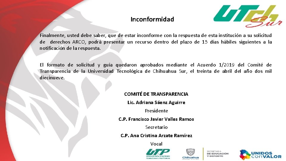 Inconformidad Finalmente, usted debe saber, que de estar inconforme con la respuesta de esta Inconformidad Finalmente, usted debe saber, que de estar inconforme con la respuesta de esta