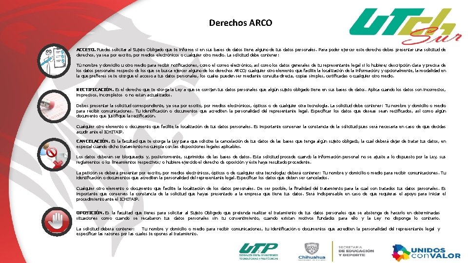 Derechos ARCO ACCESO. Puedes solicitar al Sujeto Obligado que te informe si en sus Derechos ARCO ACCESO. Puedes solicitar al Sujeto Obligado que te informe si en sus