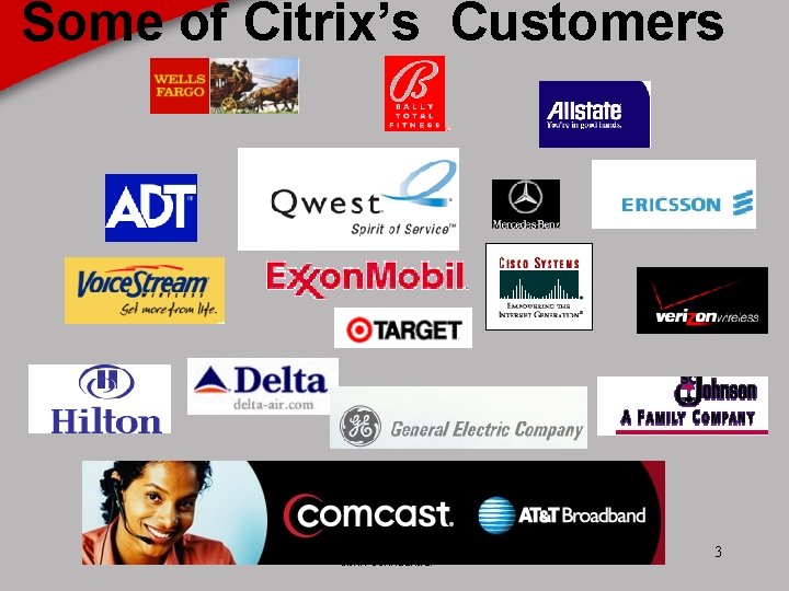 Some of Citrix’s Customers Citrix Confidential 3 