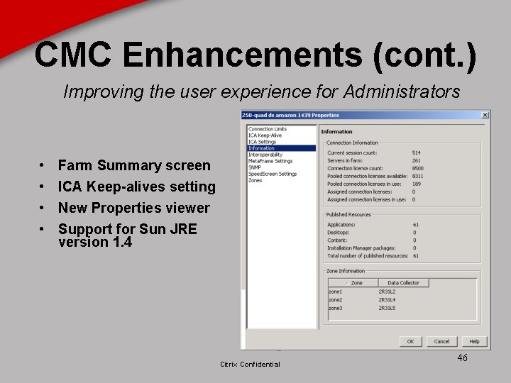 CMC Enhancements (cont. ) Improving the user experience for Administrators • • Farm Summary