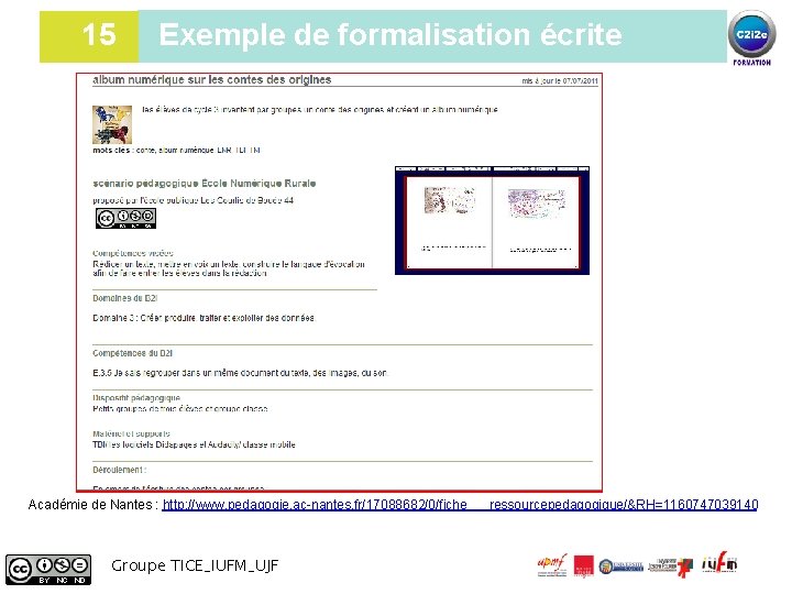 15 Exemple de formalisation écrite 15 Académie de Nantes : http: //www. pedagogie. ac-nantes.