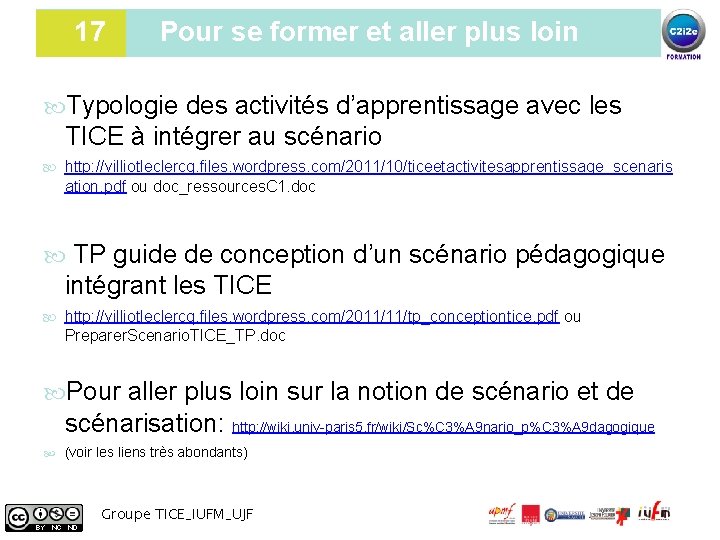 17 Pour se former et aller plus loin Typologie des activités d’apprentissage avec les