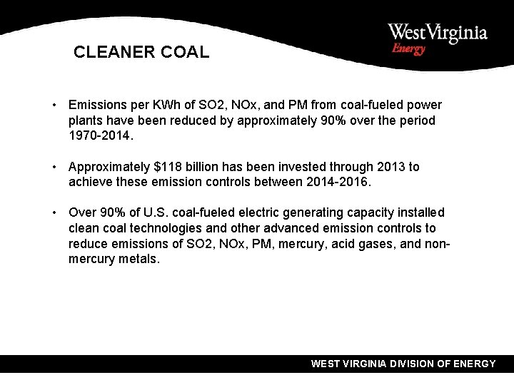 CLEANER COAL • Emissions per KWh of SO 2, NOx, and PM from coal-fueled