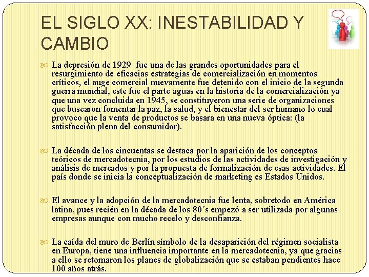 EL SIGLO XX: INESTABILIDAD Y CAMBIO La depresión de 1929 fue una de las