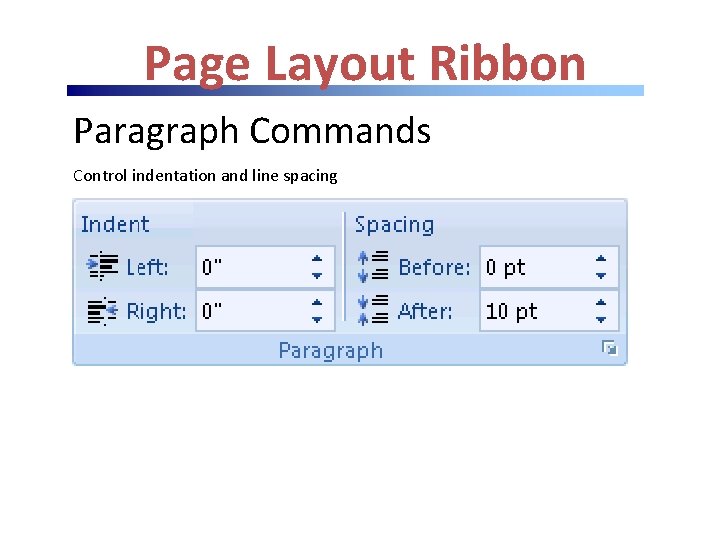 Page Layout Ribbon Paragraph Commands Control indentation and line spacing 