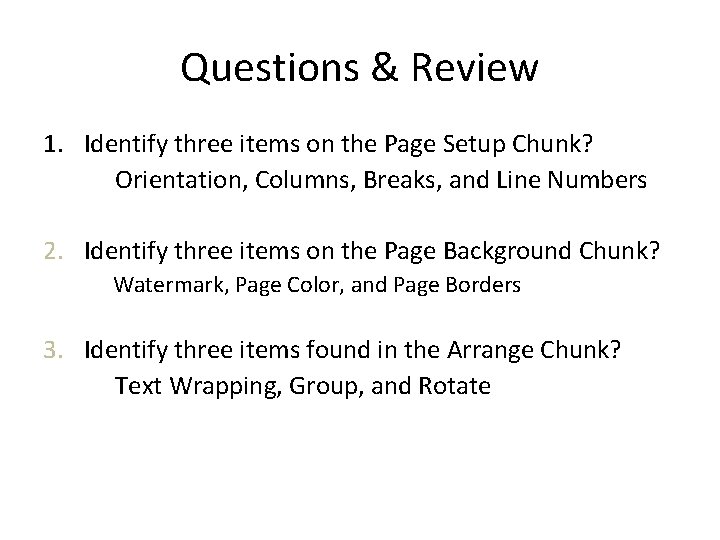 Questions & Review 1. Identify three items on the Page Setup Chunk? Orientation, Columns, Questions & Review 1. Identify three items on the Page Setup Chunk? Orientation, Columns,